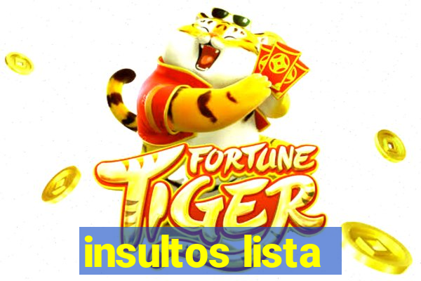 insultos lista